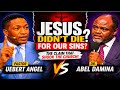 Did Jesus Really Die for Our Sins - Uebert Angel vs Abel Damina Debate Explodes