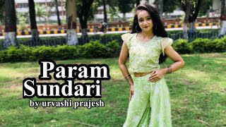 Param Sundari | Dance video | Mimi | Kriti Sanon | A.R. Rahman | Shreya G | by Urvashi Prajesh