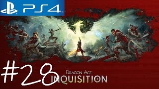 【PS4 日本語版】 ドラゴンエイジ:インクイジション 【プレイ日記 #28】 【Dragon Age Inquisition】