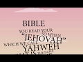 Which Name of God Did Jesus Use? - Yahweh / Jehovah / Adonai