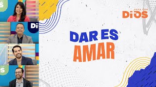 VayaconDiosEp. 794 - Dar es amar