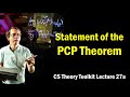 Statement of the PCP Theorem || @ CMU || Lecture 27a of CS Theory Toolkit