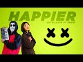 Happier - Skywalxer ft. Penvi (cover music video)