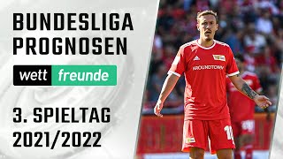 Bundesliga Tipps 3. Spieltag 21/22 ⚽ Vorschau & Prognose