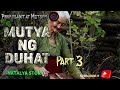 MUTYA NG DUHAT FINALE | NATALYA STORY |MUTYA TRUE STORY | ASWANG