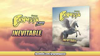 Grupo Pegasso - Inevitable (Audio Oficial)