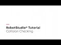 RobotStudio® Tutorial – Collision Checking