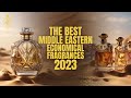 Best Middle Eastern Economical Fragrances 2023 | Shajeel Malik