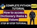 How to access dictionary items in python || Access Values in a Python Dictionary || Python Tutorial