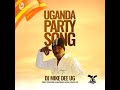 Uganda Party Song - Dj Mike dee UG