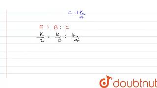 If 2A=3B=4C , the A:B:C =?  | CLASS 14 | RATIO \u0026 PROPORTION  | MATHS | Doubtnut