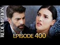 Esaret 400. Bölüm | Redemption Episode 400