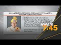 Sultan Selangor murka dengan keputusan MFL, kecewa dengan Hamidin