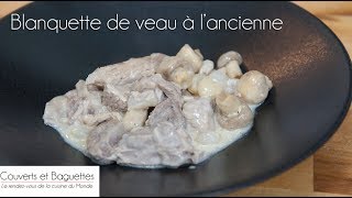 Blanquette de veau à l'ancienne - Couverts et Baguettes