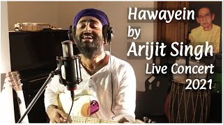 Hawayein by Arijit Singh Live Concert in HD | 6th June 2021 | Facebook Live By Arijit Singh