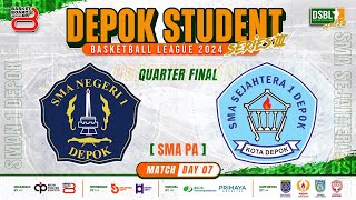 🔴 Live Day 7 | QUARTER-FINAL [ Match 5 ] SMAN 1 DEPOK VS SMA SEJAHTERA 1 ( SMA PA ) 🏅 DSBL 2024