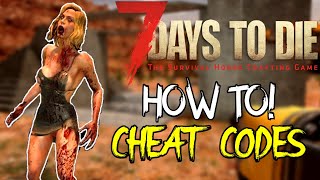 use 7 days to die cheat codes in 1 minute! - How to guide!