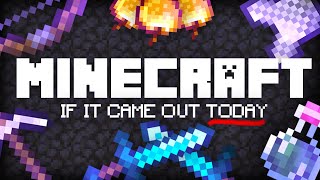 Minecraft Would SUCK Today.