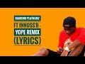 Innoss'B Ft Diamond Platnumz - Yope Remix [Lyrics]