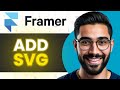 How To Add SVG In Framer (Full Guide)