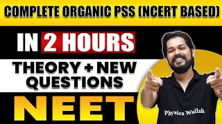 COMPLETE ORGANIC PSS in 2 Hours | All Theory + Expected Questions for NEET | ये नहीं किया तो पछताओगे