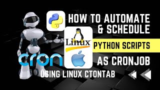 How to Schedule Python Scripts as CRON Jobs using Crontab(MAC & LINUX) | All You Need To Know