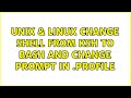 Unix & Linux: Change shell from ksh to bash and change prompt in .profile (2 Solutions!!)