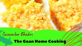 Cucumber Bhakri recipe   #THEGOANHOMECOOKING