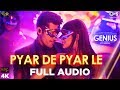 Pyar De Pyar Le Full Audio Song - Genius | Utkarsh, Ishita | Himesh | Dev Negi, Ikka & Iulia