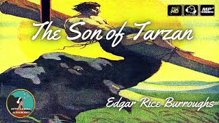 The Son of Tarzan by Edgar Rice Burroughs - FULL AudioBook 🎧📖
