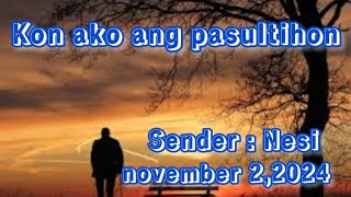 kon ako ang pasultihon sender Nesi November 2 2024