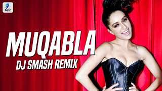 Muqabla (Remix) | DJ SMASH MUMBAI | Street Dancer 3D | Varun Dhawan | Shraddha Kapoor | Prabhu Deva