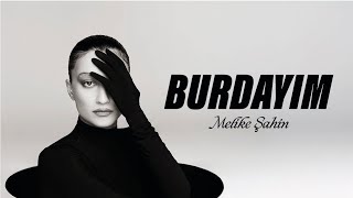 Melike Şahin - Burdayım (Official Lyric Video)