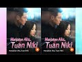 Manjakan Aku Tuan Niki Drama China Sub Indo