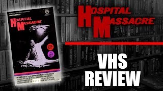 VHS Review #024: Hospital Massacre (1983, MGM/UA Home Video)