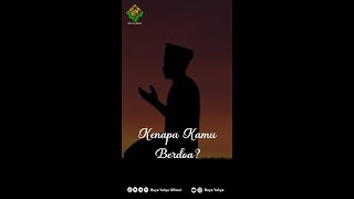 Kenapa Kamu Berdoa? | Buya Yahya (#shorts)