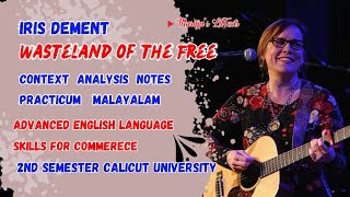 THE WASTELAND OF THE FREE | IRIS DEMENT | 2nd Semester Commerce and Management | Notes |Calicut Usty