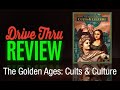 The Golden Ages: Cults & Culture Review