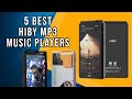 5 Best HiBy MP3 Music Players for 2025 |Best Music Player