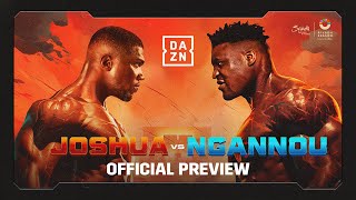 Anthony Joshua vs Francis Ngannou: Official Preview