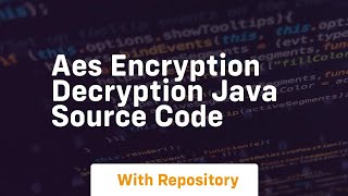 aes encryption decryption java source code