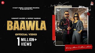 Baawla (official Video) - Hammy Muzic - Music Nasha