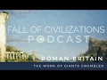 1. Roman Britain  - The Work of Giants Crumbled