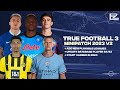 NEW • TRUE FOOTBALL 3 MINIPATCH 2023 V2 - RZLJNR STUDIO | ADD CHANT & COMMENTARY GOAL SOUND !!!