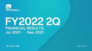 2022年3月期 第2四半期決算説明会｜フォースタートアップス株式会社