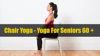 Chair Yoga - Yoga For Seniors | कुर्सी पर किये जाने वाले योगासन I Chair Yoga for Senior Citizens