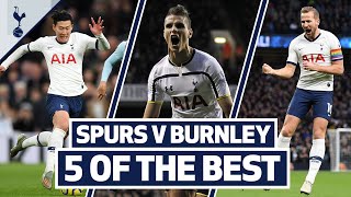 Son, Lamela & Kane's best goals EVER? SPURS V BURNLEY | 5 OF THE BEST