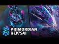 Primordian Rek'Sai Skin Spotlight - Pre-Release - PBE Preview - League of Legends