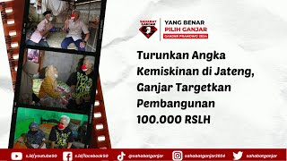 TURUNKAN ANGKA KEMISKINAN DI JATENG, GANJAR TARGETKAN PEMBANGUNAN 100 000 RSLH