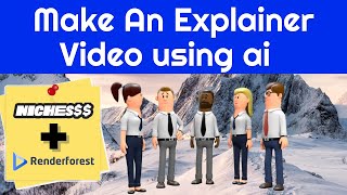 How To Make An Explainer Video Using AI (Nichesss + Renderforest)